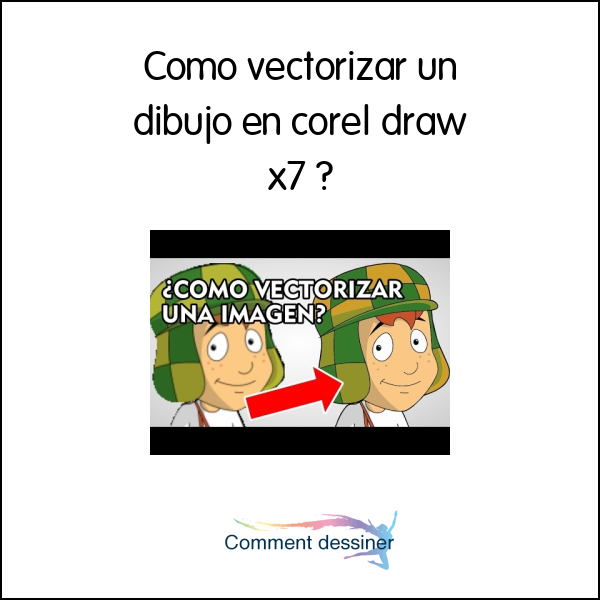 Como vectorizar un dibujo en corel draw x7
